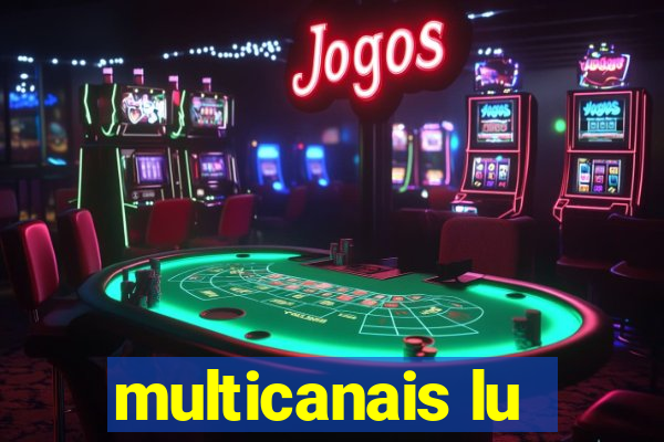 multicanais lu